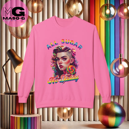 All Sugar, No Daddy Sweatshirt - Zo Zoet, Dat Je Het Wilt Delen